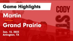 Martin  vs Grand Prairie  Game Highlights - Jan. 13, 2023