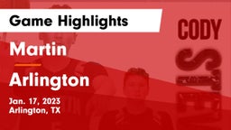 Martin  vs Arlington  Game Highlights - Jan. 17, 2023