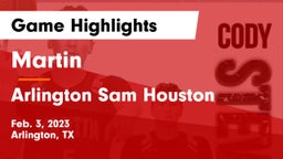 Martin  vs Arlington Sam Houston  Game Highlights - Feb. 3, 2023