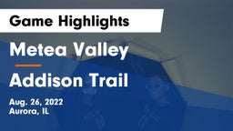 Metea Valley  vs Addison Trail  Game Highlights - Aug. 26, 2022