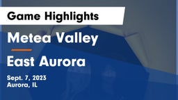 Metea Valley  vs East Aurora  Game Highlights - Sept. 7, 2023