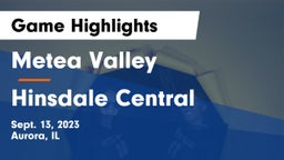 Metea Valley  vs Hinsdale Central  Game Highlights - Sept. 13, 2023