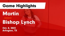 Martin  vs Bishop Lynch  Game Highlights - Oct. 8, 2022