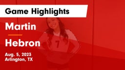 Martin  vs Hebron  Game Highlights - Aug. 5, 2023