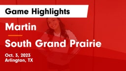 Martin  vs South Grand Prairie  Game Highlights - Oct. 3, 2023