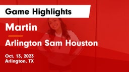 Martin  vs Arlington Sam Houston  Game Highlights - Oct. 13, 2023