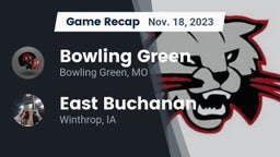 Recap: Bowling Green  vs. East Buchanan  2023