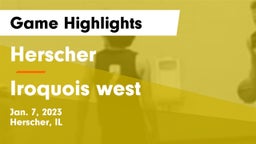 Herscher  vs Iroquois west  Game Highlights - Jan. 7, 2023