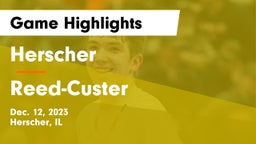 Herscher  vs Reed-Custer  Game Highlights - Dec. 12, 2023