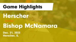 Herscher  vs Bishop McNamara  Game Highlights - Dec. 21, 2023