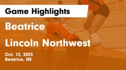 Beatrice  vs Lincoln Northwest Game Highlights - Oct. 12, 2023