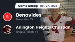 Recap: Benavides  vs. Arlington Heights Christian  2023