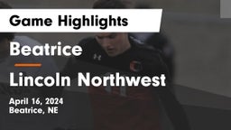 Beatrice  vs Lincoln Northwest Game Highlights - April 16, 2024