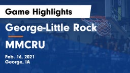 George-Little Rock  vs MMCRU  Game Highlights - Feb. 16, 2021