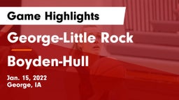 George-Little Rock  vs Boyden-Hull  Game Highlights - Jan. 15, 2022