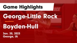 George-Little Rock  vs Boyden-Hull  Game Highlights - Jan. 20, 2023
