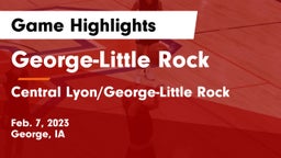 George-Little Rock  vs Central Lyon/George-Little Rock  Game Highlights - Feb. 7, 2023