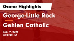 George-Little Rock  vs Gehlen Catholic  Game Highlights - Feb. 9, 2023