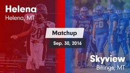 Matchup: Helena  vs. Skyview  2016