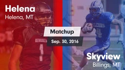 Matchup: Helena  vs. Skyview  2016