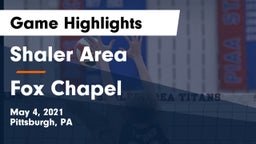 Shaler Area  vs Fox Chapel  Game Highlights - May 4, 2021