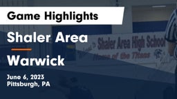 Shaler Area  vs Warwick  Game Highlights - June 6, 2023