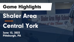 Shaler Area  vs Central York Game Highlights - June 13, 2023
