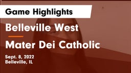 Belleville West  vs Mater Dei Catholic  Game Highlights - Sept. 8, 2022