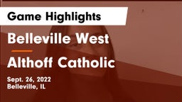 Belleville West  vs Althoff Catholic  Game Highlights - Sept. 26, 2022