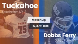 Matchup: Tuckahoe  vs. Dobbs Ferry  2020