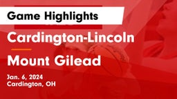 Cardington-Lincoln  vs Mount Gilead  Game Highlights - Jan. 6, 2024