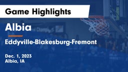 Albia  vs Eddyville-Blakesburg-Fremont Game Highlights - Dec. 1, 2023
