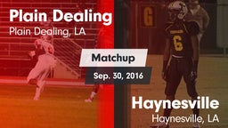 Matchup: Plain Dealing High vs. Haynesville  2016