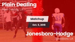 Matchup: Plain Dealing High vs. Jonesboro-Hodge  2018