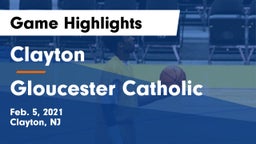 Clayton  vs Gloucester Catholic  Game Highlights - Feb. 5, 2021