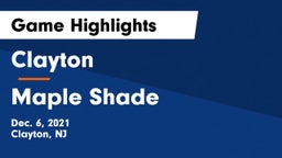 Clayton  vs Maple Shade Game Highlights - Dec. 6, 2021