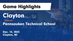 Clayton  vs Pennsauken Technical School Game Highlights - Dec. 14, 2023