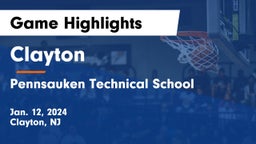 Clayton  vs Pennsauken Technical School Game Highlights - Jan. 12, 2024