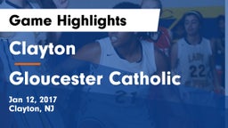 Clayton  vs Gloucester Catholic Game Highlights - Jan 12, 2017