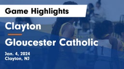 Clayton  vs Gloucester Catholic  Game Highlights - Jan. 4, 2024