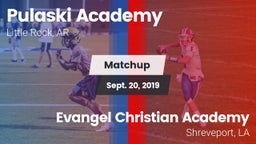 Matchup: Pulaski Academy vs. Evangel Christian Academy  2019