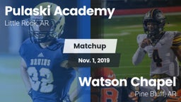 Matchup: Pulaski Academy vs. Watson Chapel  2019
