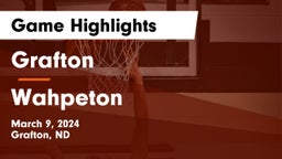 Grafton  vs Wahpeton  Game Highlights - March 9, 2024