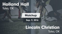 Matchup: Holland Hall High vs. Lincoln Christian  2016