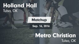 Matchup: Holland Hall High vs. Metro Christian  2016