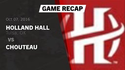 Recap: Holland Hall  vs. Chouteau 2016