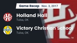 Recap: Holland Hall  vs. Victory Christian School 2017