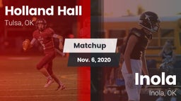 Matchup: Holland Hall High vs. Inola  2020