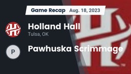 Recap: Holland Hall  vs. Pawhuska Scrimmage 2023