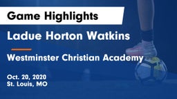 Ladue Horton Watkins  vs Westminster Christian Academy Game Highlights - Oct. 20, 2020